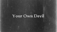 Your Own Devil